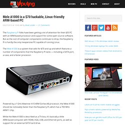 Mele A1000 is a $70 hackable, Linuxfriendly ARMbased PC