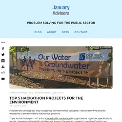 Top 5 Hackathon Projects for the Environment - January Advisors
