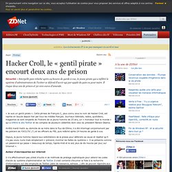 Hacker Croll, le « gentil pirate » encourt deux ans de prison -