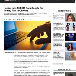 Hacker gets $60,000 from Google for finding flaw in Chrome 