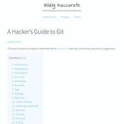 A Hacker’s Guide to Git