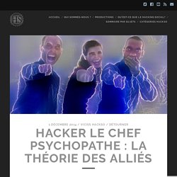 Hacker le chef psychopathe : la théorie des alliés
