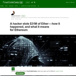 A hacker stole $31M of Ether — how it happened, and what it means for Ethereum