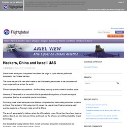 Hackers, China and Israeli UAS - Ariel View