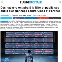 Des hackers ont piraté la NSA et publié ses outils d'espionnage contre Cisco et Fortinet