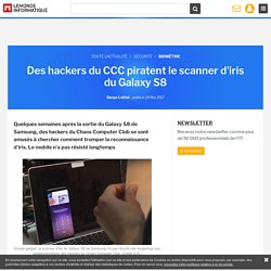 Des hackers du CCC piratent le scanner d'iris du Galaxy S8