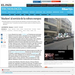 'Hackers' al servicio de la cultura europea · ELPAÍS.com