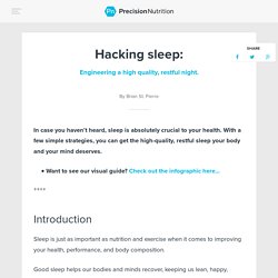 Hacking sleep: Engineering a high quality, restful night