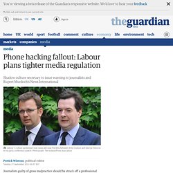 Phone hacking fallout: Labour plans tighter media regulation