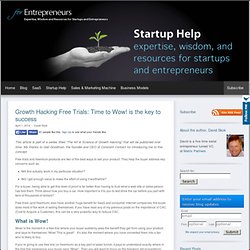 Growth Hacking Free Trials: Time to Wow! is the key to success