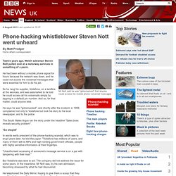 Phone-hacking whistleblower Steven Nott went unheard