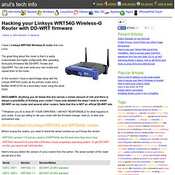 Hacking your Linksys WRT54G Wireless-G Router with DD-WRT firmware .