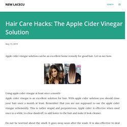Hair Care Hacks: The Apple Cider Vinegar Solution