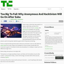 Too Big To Fail: Why Anonymous And Hacktivism Will Go On After Sabu