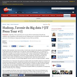 Hadoop, l’avenir du Big data ? [IT Press Tour #7]