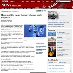 Haemophilia gene therapy shows early success
