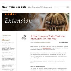 5 Hair Extension Tricks That You Must know for Thin Hair