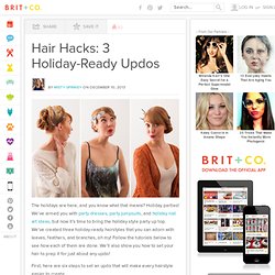 Hair Hacks: 3 Holiday-Ready Updos