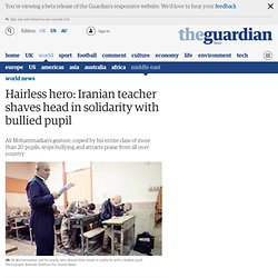 Hairless hero: Iranian teacher shaves head in solidarity with bullied pupil