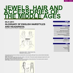 Glossary of English Hairstyles and Headdress: