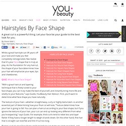 Hairstyles By Face Shape - From YouBeauty