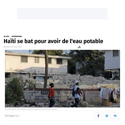 Haïti se bat pour avoir de l'eau potable