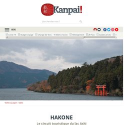 Hakone - Le circuit touristique du lac Ashi
