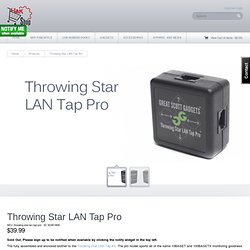 HakShop — Throwing Star LAN Tap Pro
