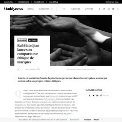 Rafi Haladjian lance son comparateur éthique de marques - Maddyness - Le Magazine des Startups Françaises