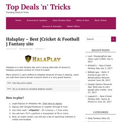 Halaplay - Best {Cricket & Football } Fantasy site - Top Deals 'n' Tricks