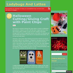 Halloween Cutting/Gluing Craft with Paint Chips