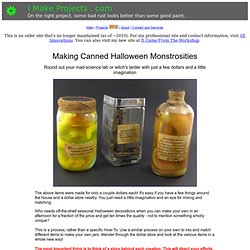 I Make Projects - Making Canned Halloween Monstrosities