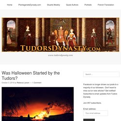 Was Halloween Started by the Tudors? - Tudors Dynasty