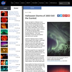Halloween Storms of 2003 Still the Scariest