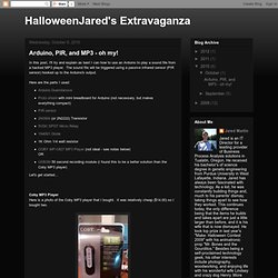 HalloweenJared's Extravaganza!: Arduino, PIR, and MP3 - oh my!