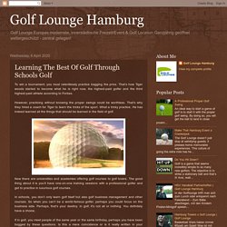 Golf Lounge Hamburg: Learning The Best Of Golf Through Schools Golf