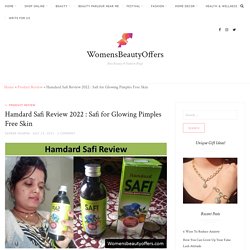 Hamdard Safi Review : Safi for Glowing Skin, Safi for Pimples Free Skin
