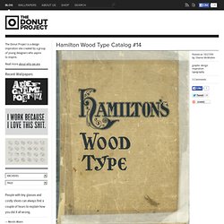 The Donut Project » Hamilton Wood Type Catalog #14