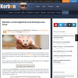 Hamster, un bon logiciel de suivi de temps sous Linux « Korben Korben