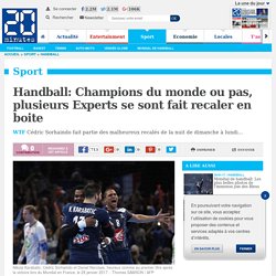 Handball: Champions du monde ou pas, plusieurs Experts se sont fait recaler en boite