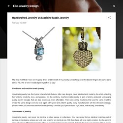 Handcrafted Jewelry Vs Machine Made Jewelry