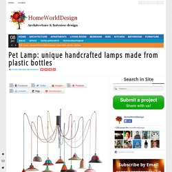 Pet Lamp: unique handcrafted lamps made from plastic bottles