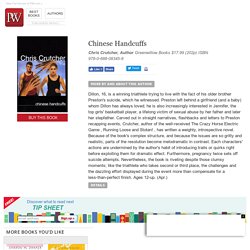 Chinese Handcuffs by Chris Crutcher, Author Greenwillow Books $17.99 (202p) ISBN 978-0-688-08345-8