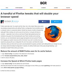A handful of Firefox tweaks that will double your browser speed « Boy Genius Report