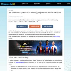 Asian Handicap Football Betting explained: 9 odds at W88