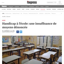 Handicap à l'école: une insuffisance de moyens dénoncée