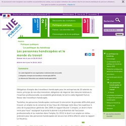 Les personnes handicapées et le monde du travail, La politique du handicap . Les personnes handicapées et le monde du travail, - Politiques publiques - repères