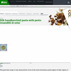 Silk handkerchief pasta with pesto (mandilli di seta) recipe : SBS Food