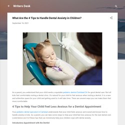 What Are the 4 Tips to Handle Dental Anxiety in Children?