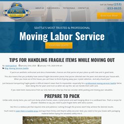 Tips For Handling Fragile Items While Moving Out